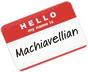 Hello Machiavellian